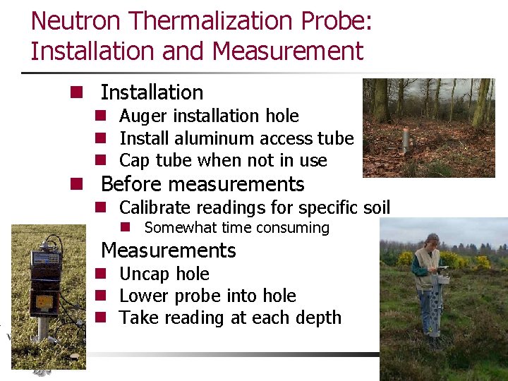 Neutron Thermalization Probe: Installation and Measurement n Installation n Auger installation hole n Install