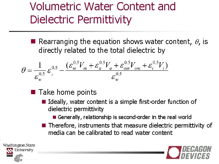 Volumetric Water Content and Dielectric Permittivity n Rearranging the equation shows water content, q,