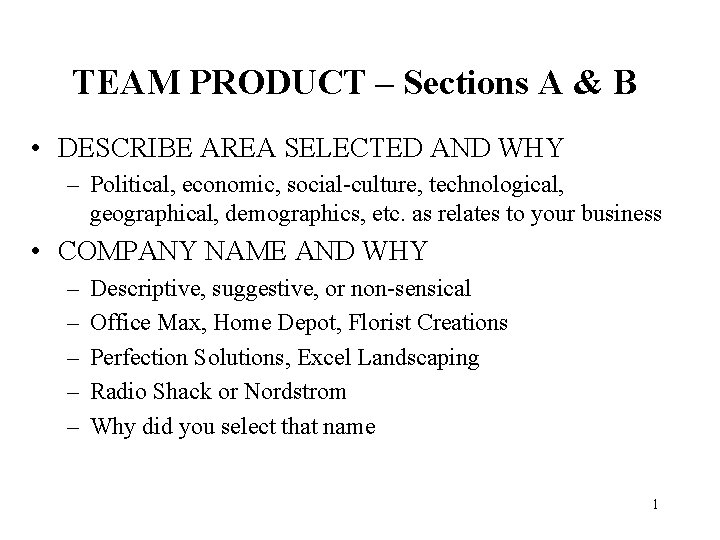 TEAM PRODUCT – Sections A & B • DESCRIBE AREA SELECTED AND WHY –