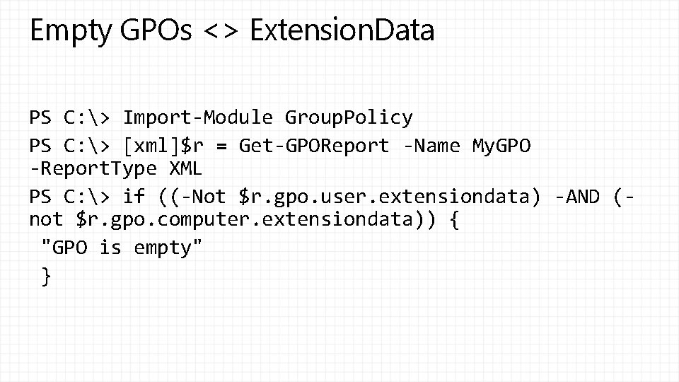 Empty GPOs <> Extension. Data PS C: > Import-Module Group. Policy PS C: >