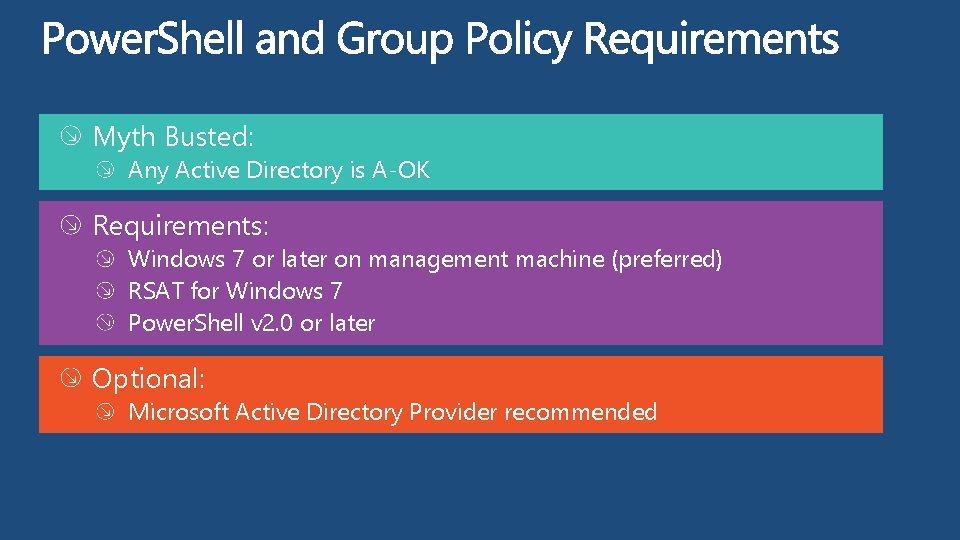 Myth Busted: Any Active Directory is A-OK Requirements: Windows 7 or later on management