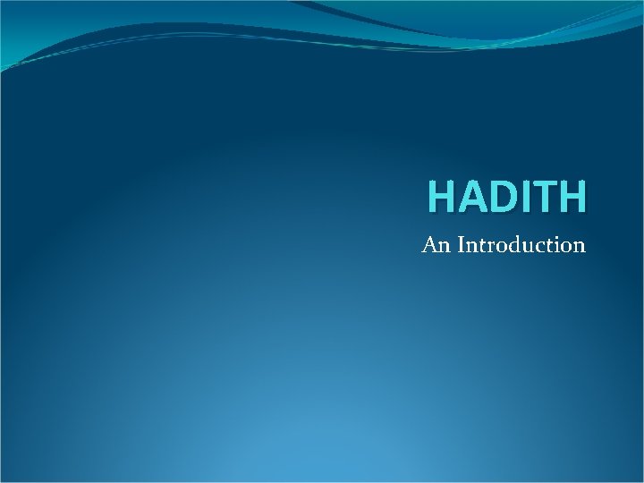 HADITH An Introduction 