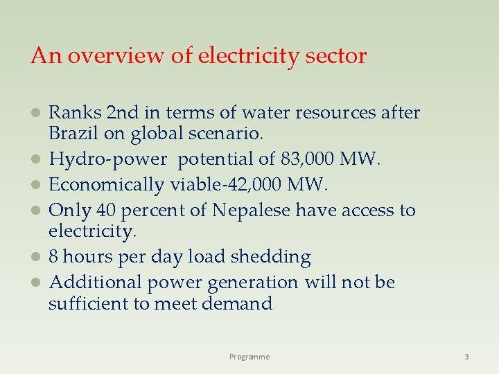 An overview of electricity sector l l l Ranks 2 nd in terms of