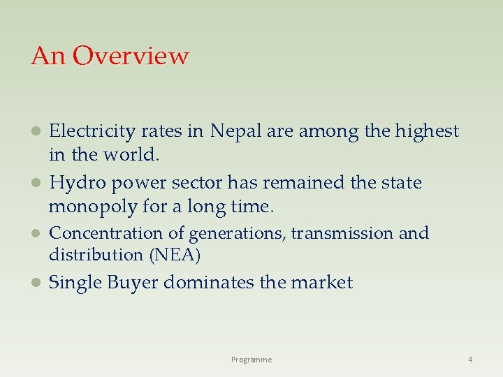 An Overview Electricity rates in Nepal are among the highest in the world. l