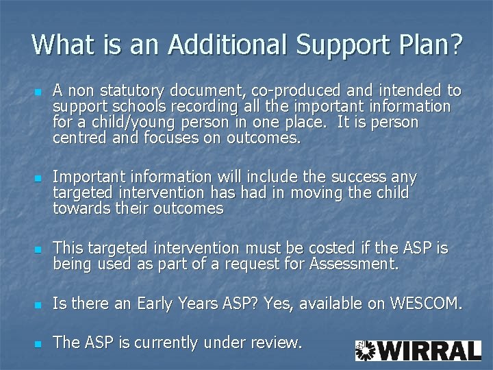 What is an Additional Support Plan? n n A non statutory document, co-produced and