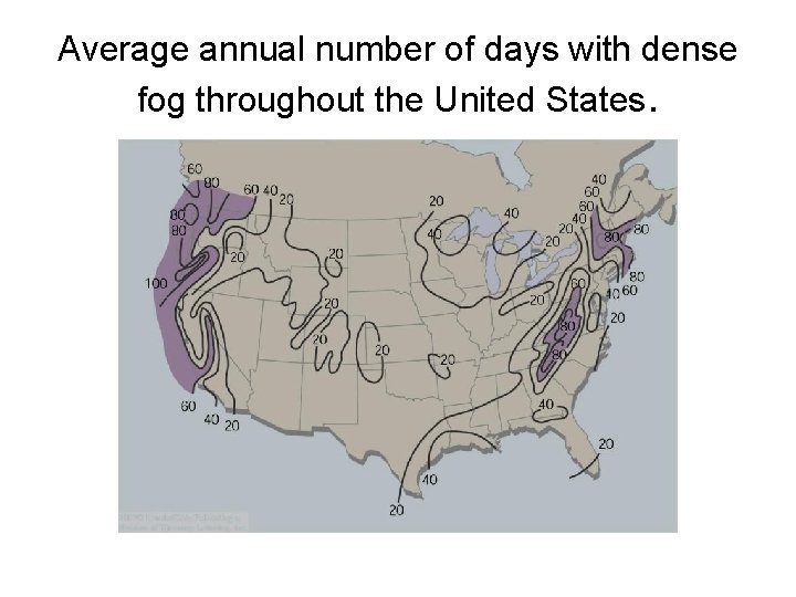 Average annual number of days with dense fog throughout the United States. 