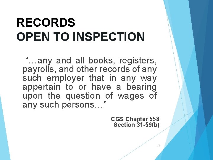 RECORDS OPEN TO INSPECTION “…any and all books, registers, payrolls, and other records of