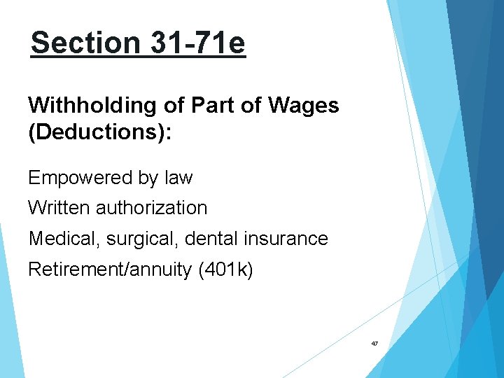 Section 31 -71 e Withholding of Part of Wages (Deductions): Empowered by law Written