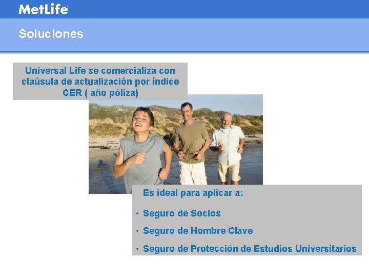 Soluciones Universal Life se comercializa con claúsula de actualización por índice CER ( año