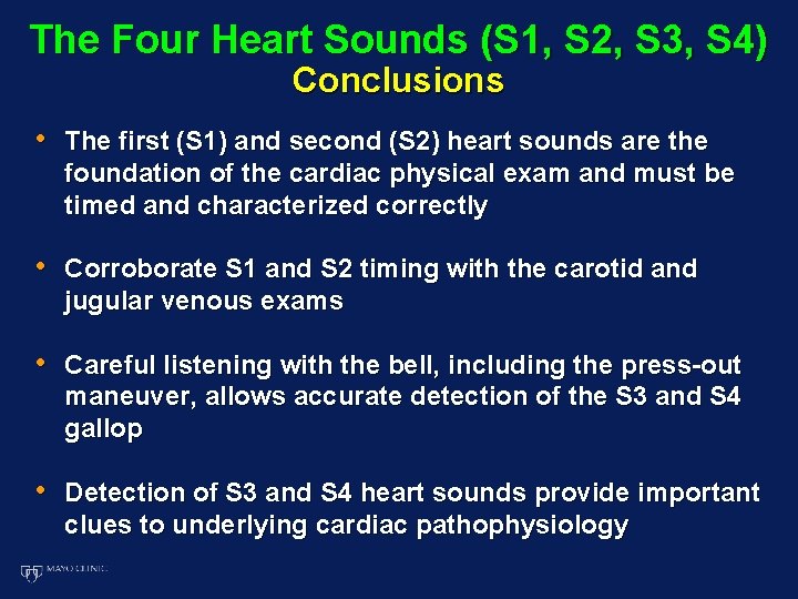 The Four Heart Sounds (S 1, S 2, S 3, S 4) Conclusions •