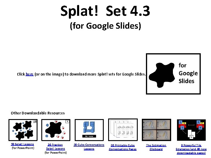 Splat! Set 4. 3 (for Google Slides) Click here (or on the image) to