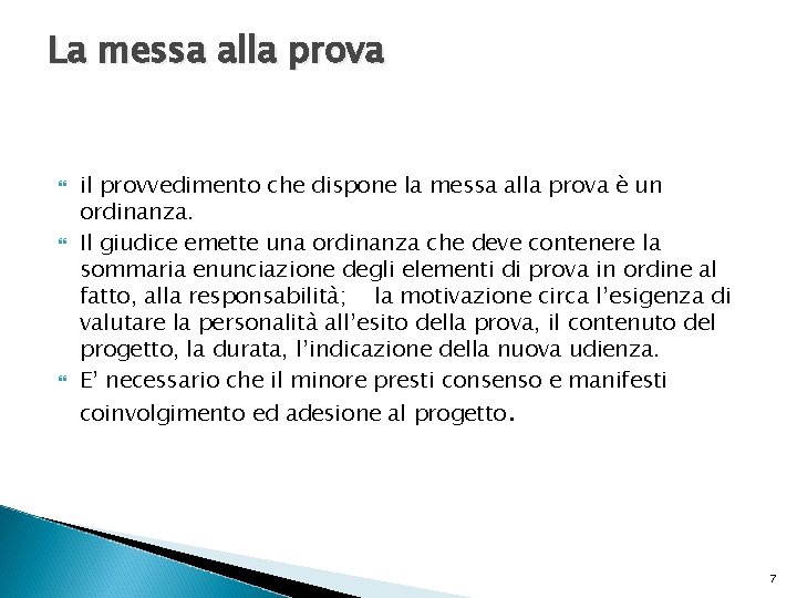 La messa alla prova il provvedimento che dispone la messa alla prova è un