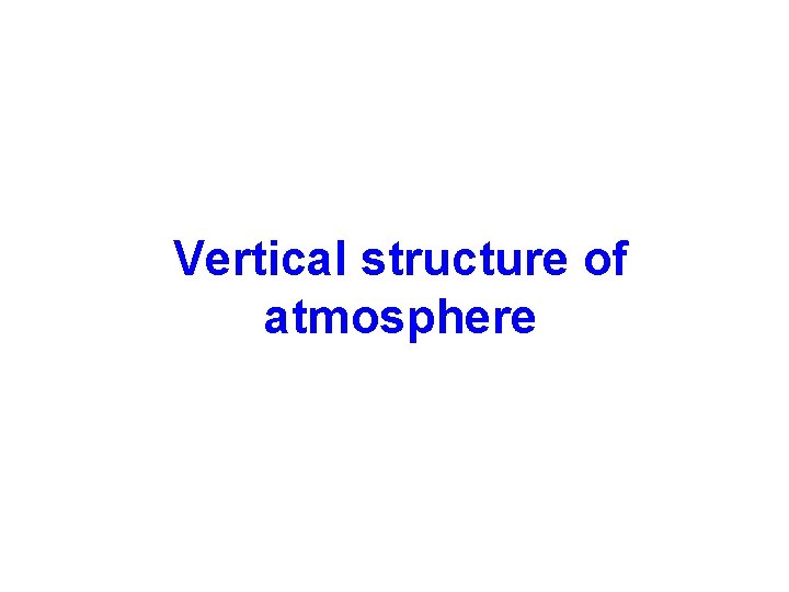 Vertical structure of atmosphere 