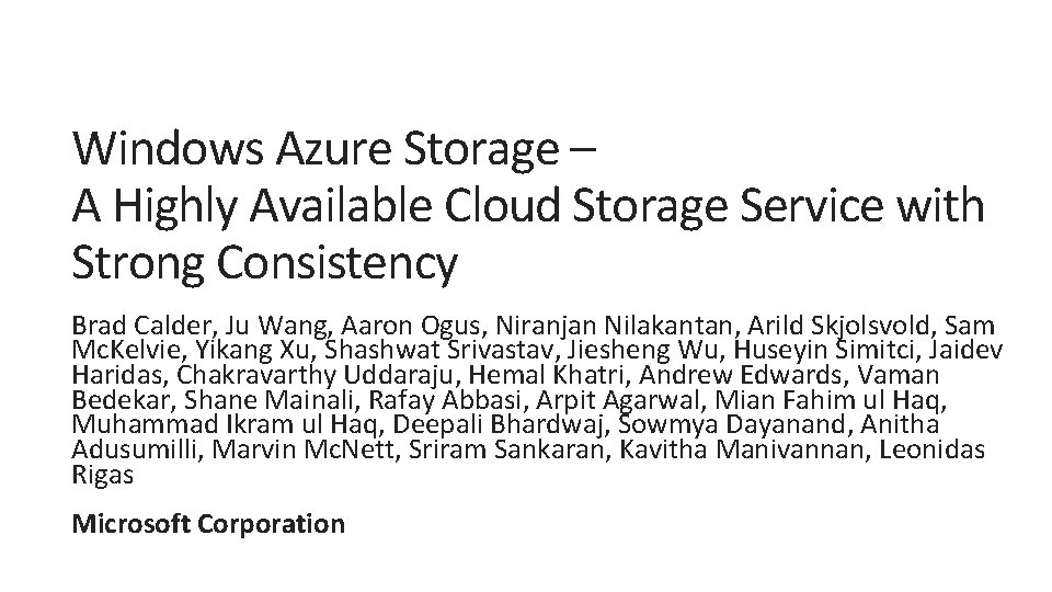 Windows Azure Storage – A Highly Available Cloud Storage Service with Strong Consistency Brad