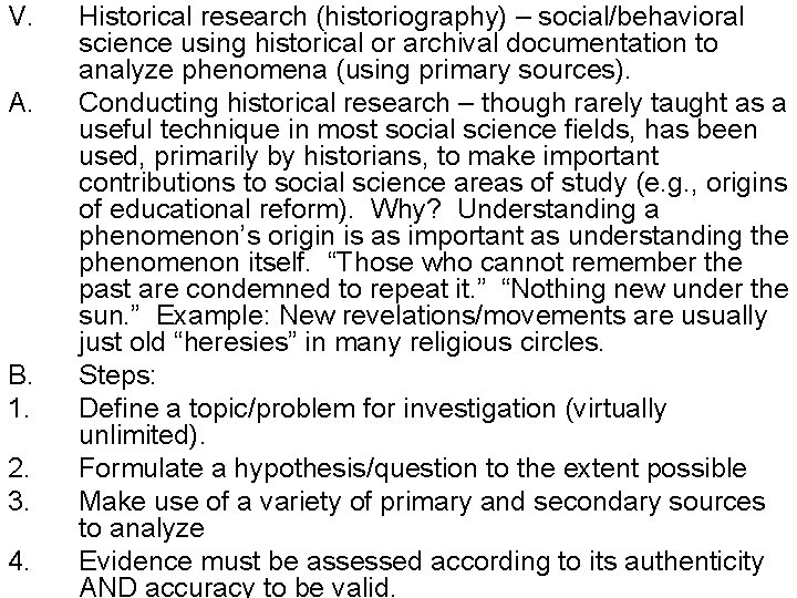 V. A. B. 1. 2. 3. 4. Historical research (historiography) – social/behavioral science using