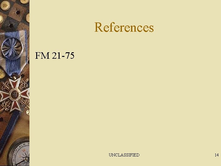 References FM 21 -75 UNCLASSIFIED 14 