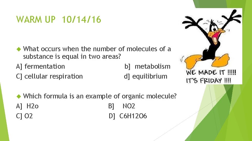 WARM UP 10/14/16 What occurs when the number of molecules of a substance is