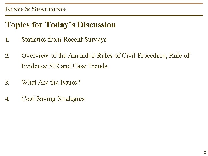 Topics for Today’s Discussion 1. Statistics from Recent Surveys 2. Overview of the Amended