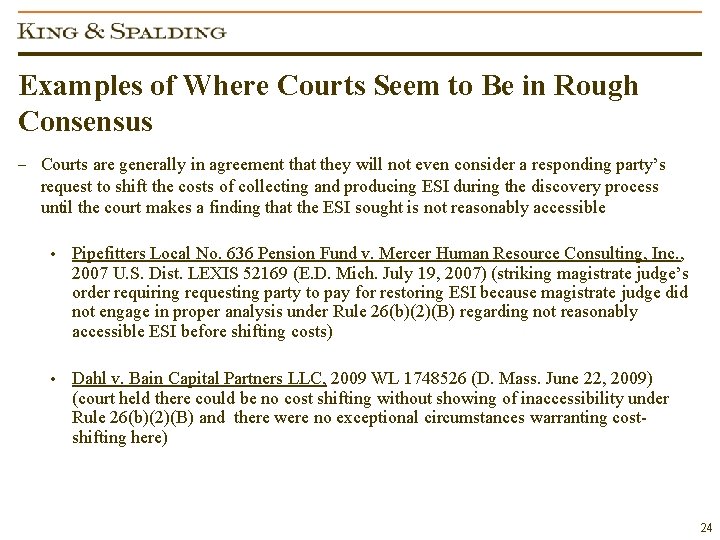 Examples of Where Courts Seem to Be in Rough Consensus – Courts are generally