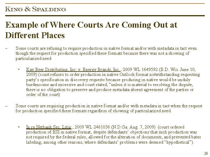 Example of Where Courts Are Coming Out at Different Places – Some courts are