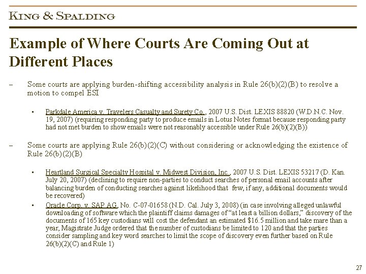 Example of Where Courts Are Coming Out at Different Places – Some courts are