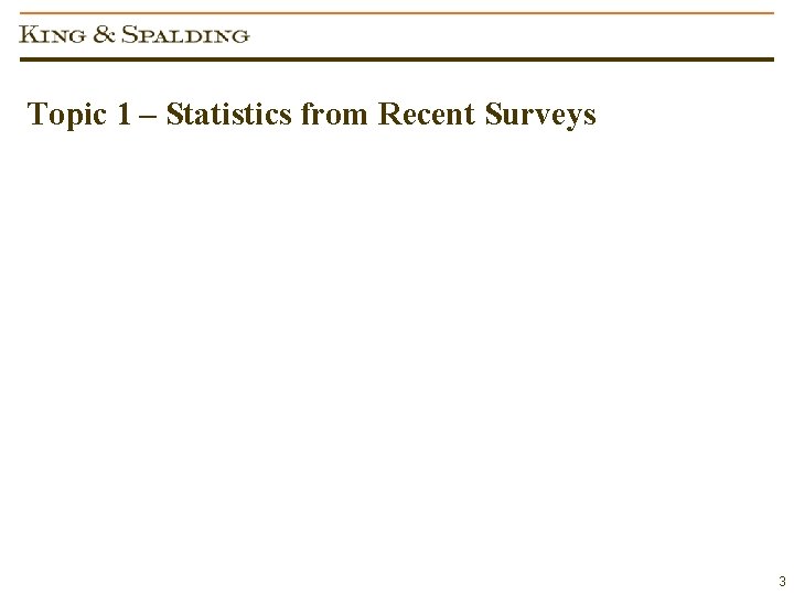 Topic 1 – Statistics from Recent Surveys 3 