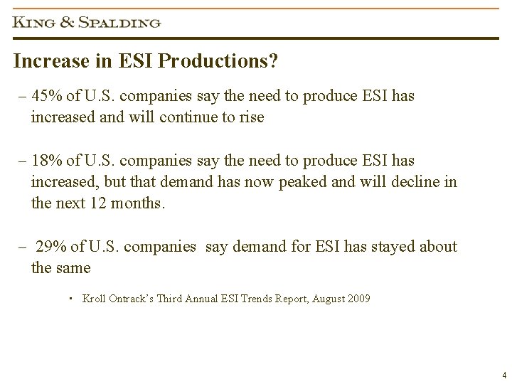 Increase in ESI Productions? – 45% of U. S. companies say the need to