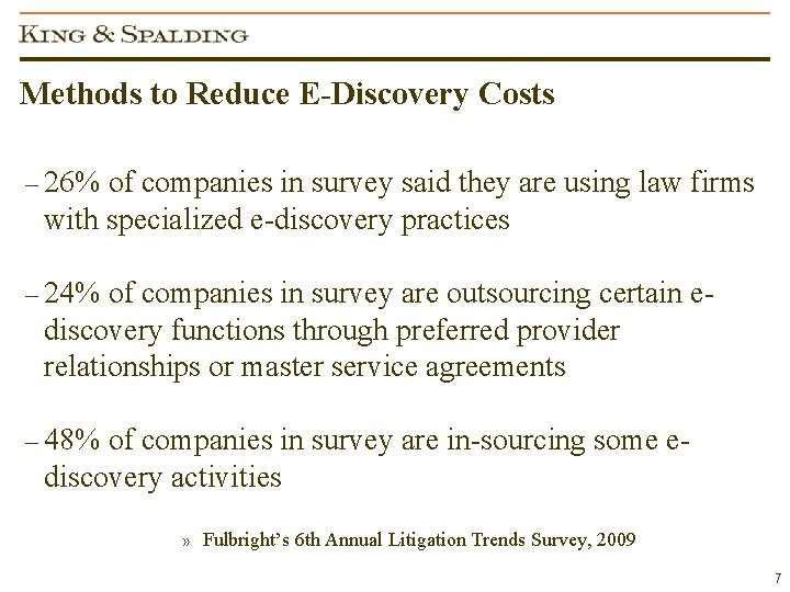 Methods to Reduce E-Discovery Costs – 26% of companies in survey said they are