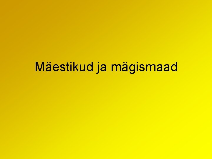 Mäestikud ja mägismaad 