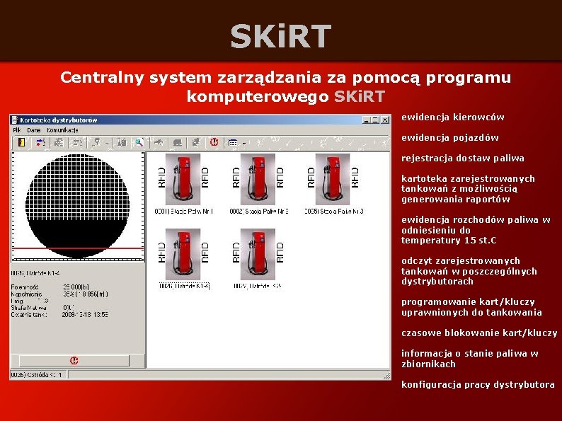 SKi. RT Centralny system zarządzania za pomocą programu komputerowego SKi. RT ewidencja kierowców ewidencja