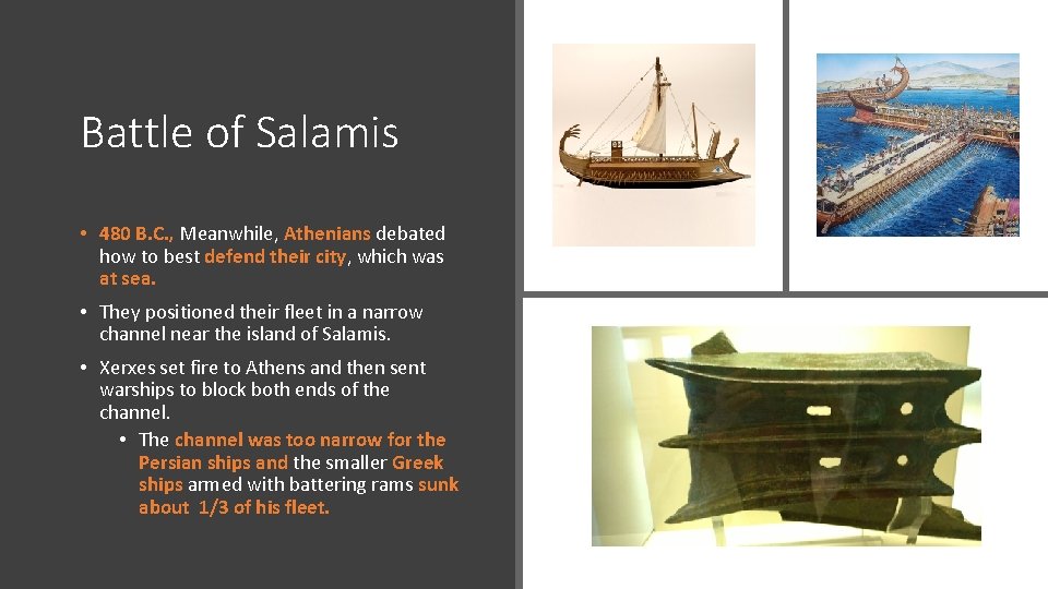 Battle of Salamis • 480 B. C. , Meanwhile, Athenians debated how to best