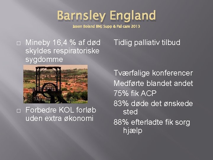 Barnsley England Jason Boland BMJ Supp & Pal care 2013 � � Mineby 16, Barnsley England Jason Boland BMJ Supp & Pal care 2013 � � Mineby 16,