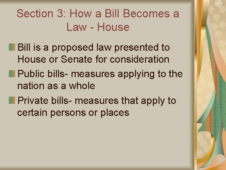 Section 3: How a Bill Becomes a Law - House Bill is a proposed
