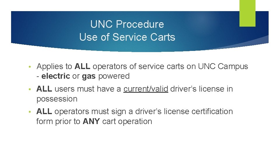 UNC Procedure Use of Service Carts • Applies to ALL operators of service carts