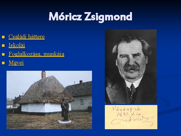 Móricz Zsigmond n n Családi háttere Iskolái Foglalkozása, munkája Művei 