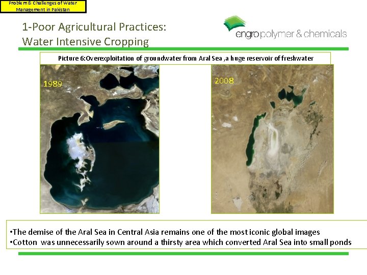 Problem & Challenges of Water Management in Pakistan 1 -Poor Agricultural Practices: Water Intensive