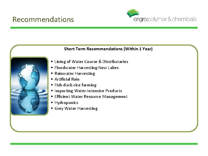 Recommendations Short Term Recommendations (Within 1 Year) • • • Lining of Water Course