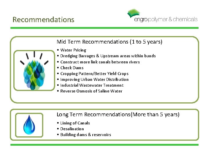 Recommendations Mid Term Recommendations (1 to 5 years) • • Water Pricing Dredging Barrages
