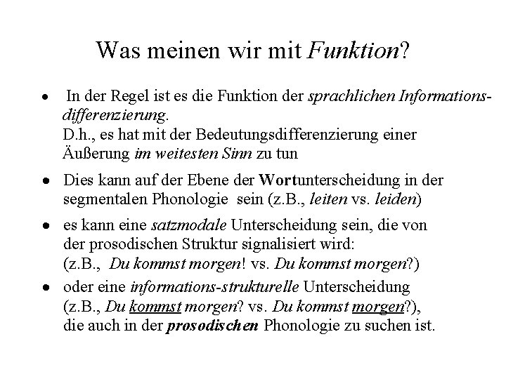 Was meinen wir mit Funktion? · In der Regel ist es die Funktion der