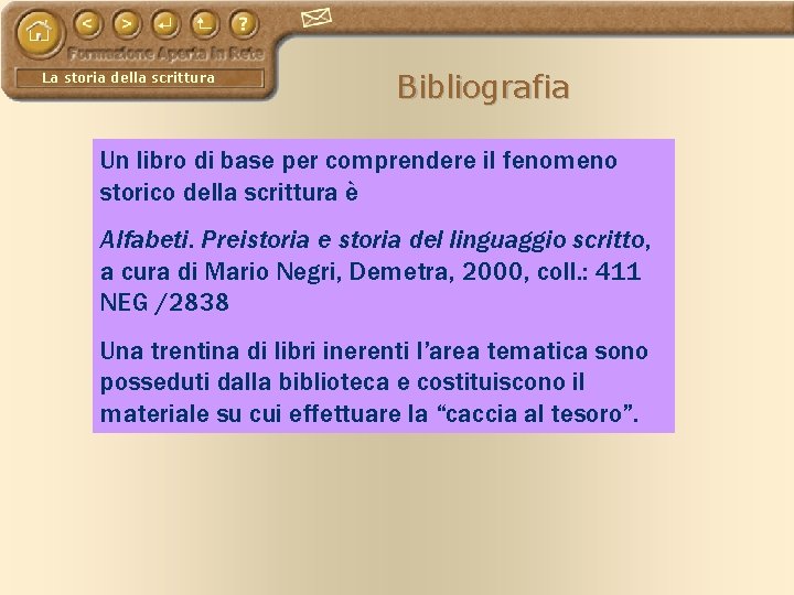 La storia della scrittura Bibliografia Un libro di base per comprendere il fenomeno storico