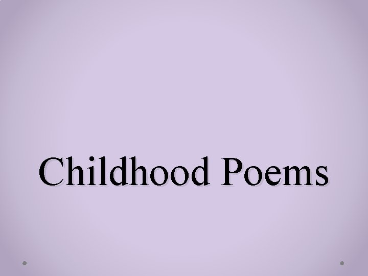 Childhood Poems 