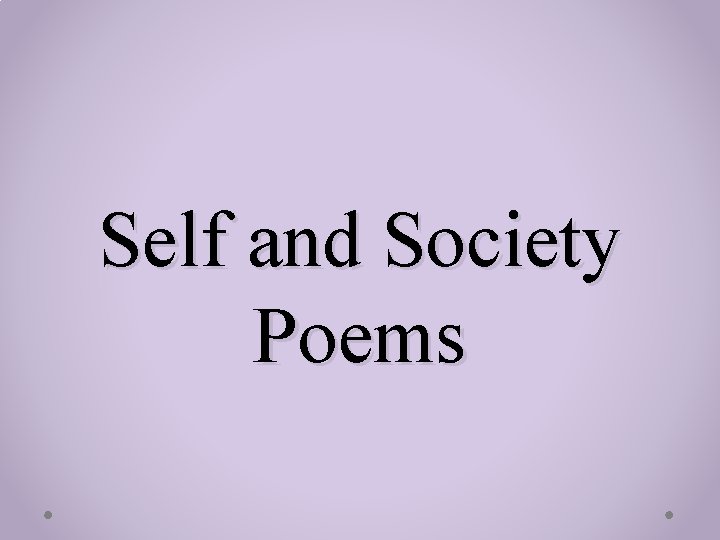 Self and Society Poems 