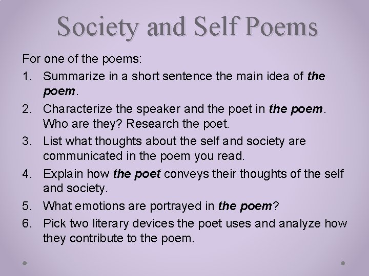 Society and Self Poems For one of the poems: 1. Summarize in a short