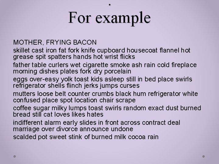 : For example MOTHER, FRYING BACON skillet cast iron fat fork knife cupboard housecoat