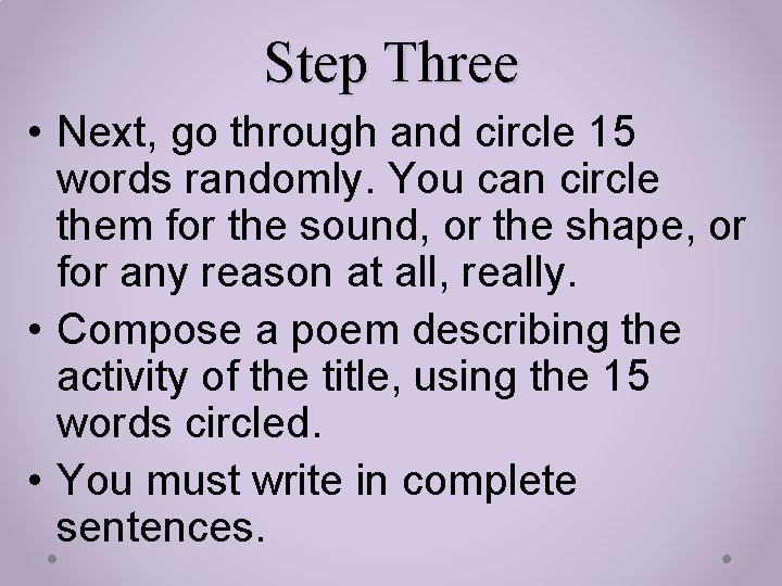 Step Three • Next, go through and circle 15 words randomly. You can circle