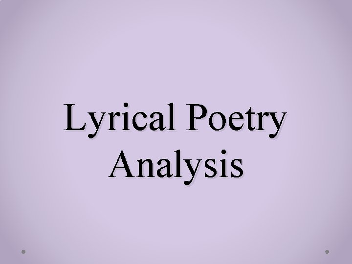 Lyrical Poetry Analysis 