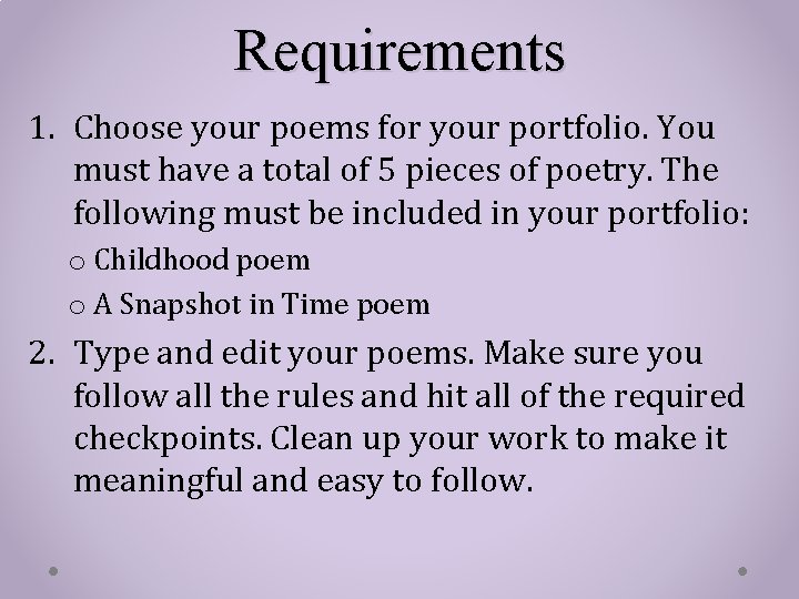 Requirements 1. Choose your poems for your portfolio. You must have a total of