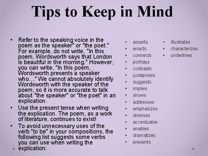 Tips to Keep in Mind • Refer to the speaking voice in the poem