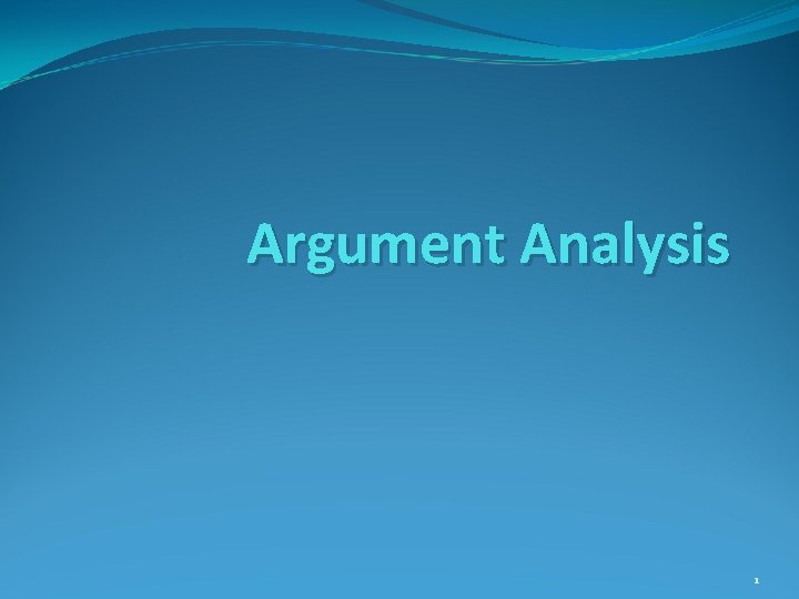 Argument Analysis 1 