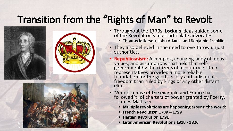 Transition from the “Rights of Man” to Revolt • Throughout the 1770 s, Locke’s